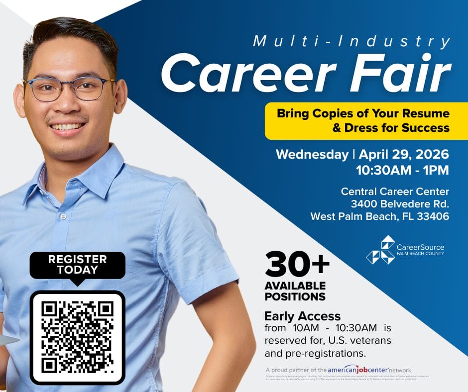 Promotional graphic for a Multi-Industry Career Fair featuring a smiling man wearing glasses. Text includes “Bring copies of your resume and dress for success.” Event is Wednesday, April 29, 2026 from 10:30 AM to 1 PM at the Central Career Center in West Palm Beach, FL, with early access for veterans and pre-registered attendees and over 30 available positions.