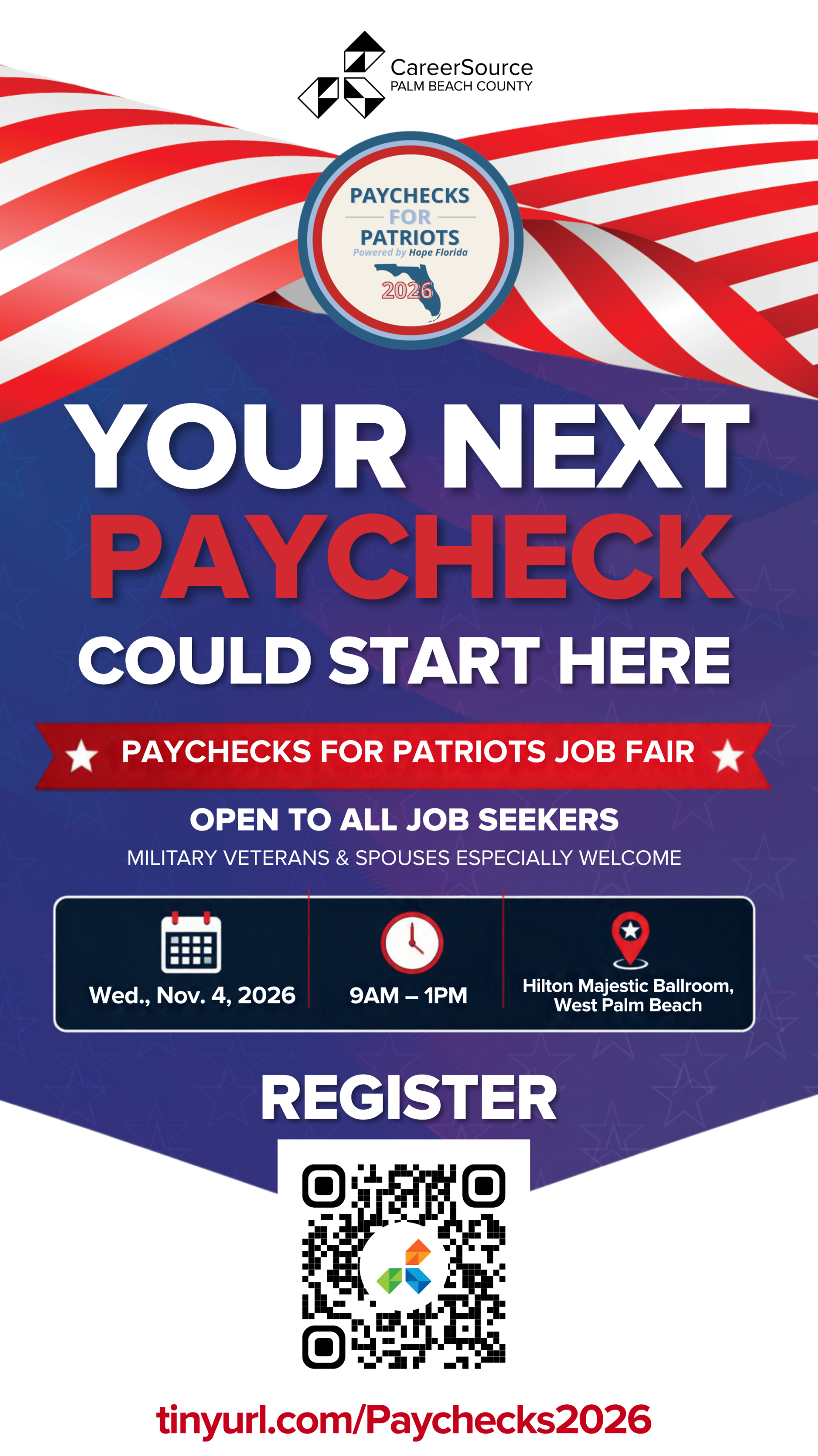 Red, white and blue flyer for the Paychecks for Patriots Job Fair, Wednesday, Nov. 4, 2026, 9 AM to 1 PM at the Hilton Majestic Ballroom in West Palm Beach. Open to all job seekers; military veterans and spouses especially welcome. Includes a QR code to register at tinyurl.com/Paychecks2026.